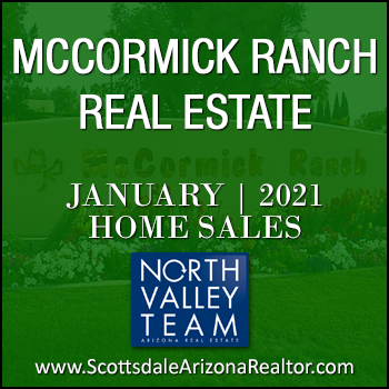 There were 111 January 2021 Sold McCormick Ranch homes which includes McCormick Ranch condos, McCormick Ranch townhomes, McCormick Ranch patio homes and detached single family McCormick Ranch homes.