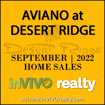 There were 6 September 2022 Aviano Desert Ridge homes sold which were Aviano Desert Ridge detached single family homes and Villages at Aviano condominium townhomes.