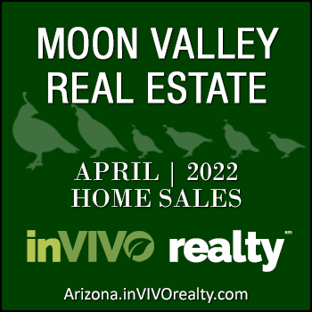There were 48 April 2022 sold Moon Valley homes which included Moon Valley condominiums, patio homes, townhomes, mobile/manufactured homes and single family detached homes.