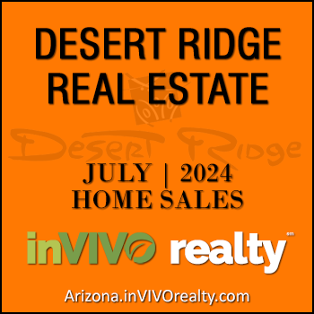 There were 39 July 2024 Desert Ridge homes sold which consisted of Desert Ridge condominiums, Desert Ridge townhomes, and detached single family Desert Ridge homes.