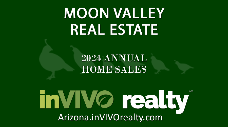 There were 330 sold Moon Valley homes in 2024, 26 fewer sold Moon Valley homes than last year.