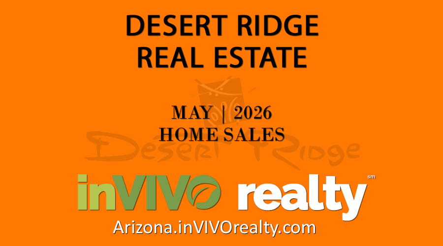 There were 39 May 2026 Desert Ridge homes sold which consisted of Desert Ridge condominiums, Desert Ridge townhomes, and detached single family Desert Ridge homes.