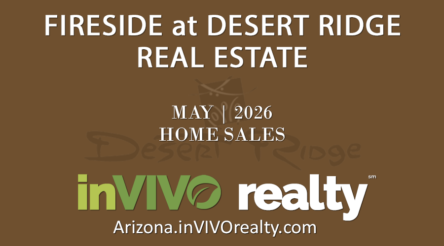 There were 2 May 2026 Fireside Desert Ridge homes that sold which were made up of Fireside condominium townhomes and Fireside detached homes.